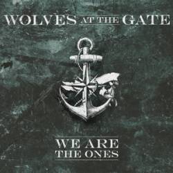 Wolves At The Gate : We Are the Ones